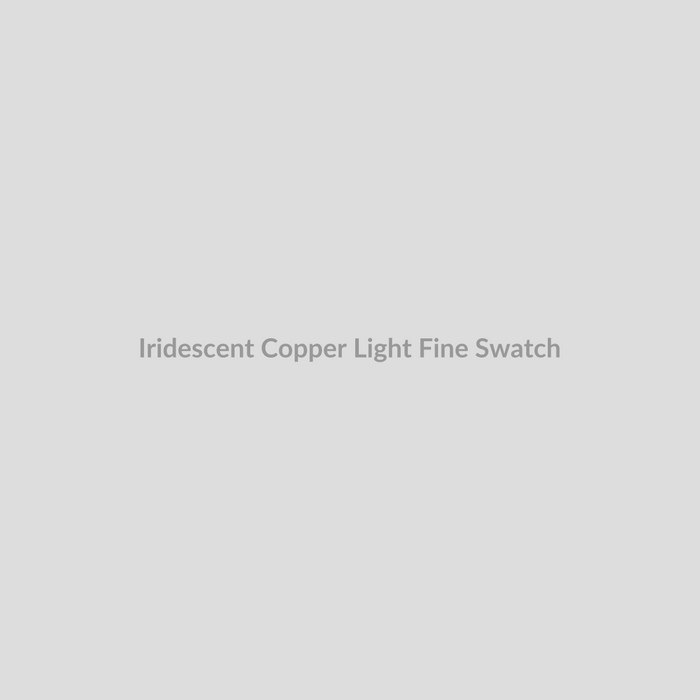 Iridescent Copper Light (Fine)