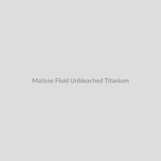 Matisse Fluid Unbleached Titanium