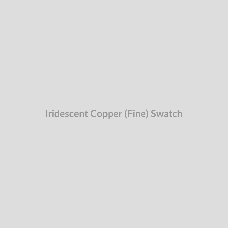 Iridescent Copper (Fine)