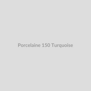 Porcelaine 150 Turquoise