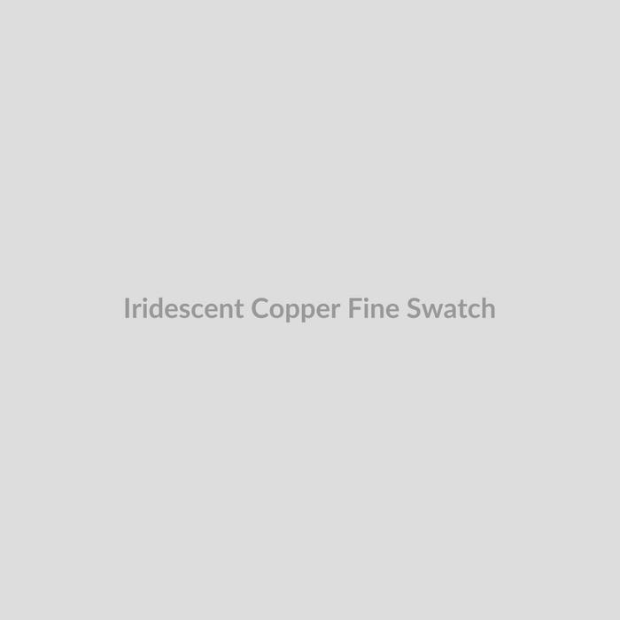 Iridescent Copper (Fine)