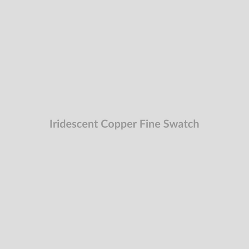 Iridescent Copper (Fine)