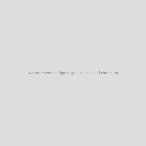 Designers Gouache Oxide of Chromium
